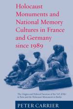 Holocaust Monuments and National Memory af Peter Carrier
