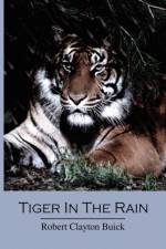 Tiger in the Rain af Robert Clayton Buick