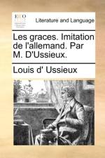 Les graces. Imitation de l'allemand. Par M. D'Ussieux. af Louis D' Ussieux