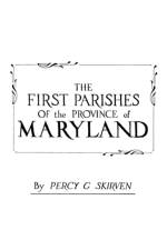 The First Parishes of the Province of Maryland af Skirven