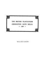 The Association Oath Rolls of the British Plantations [New York, Virginia, Etc.] A.D. 1696 af Gandy