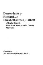 Descendants of Richard & Elizabeth (Ewen) Talbott of Popular Knowle, West River, Anne Arundel County, Maryland af Shirk