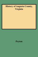 History of Augusta County, Virginia af Lord Peyton