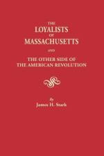 Loyalists of Massachusetts af James H. Stark