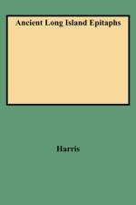 Ancient Long Island Epitaphs af Harris (Ed)