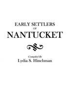 The Early Settlers of Nantucket af Hinchman