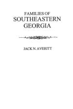 Families of Southeastern Georgia Excerpted from Georgia's Coastal Plain af Jack N Averitt