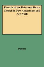 Records of the Reformed Dutch Church in New Amsterdam and New York af Purple