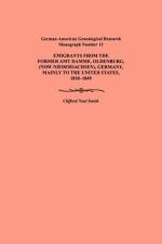Emigration from the Former Amt Damme, Oldenburg (now Niederschasen), Germany, Mainly to the United States, 1830-1849. German-American Genealogical Research Monograph Number 12 af Clifford Neal Smith