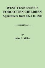 West Tennessee's Forgotten Children af Alan N. Miller