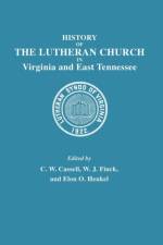 History of the Lutheran Church in Virginia and East Tennessee af C. W. Cassell