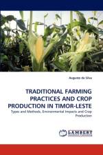 Traditional Farming Practices and Crop Production in Timor-Leste af Augusto Da Silva