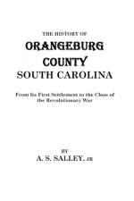 History of Orangebury County, South Carolina af Alexander Salley