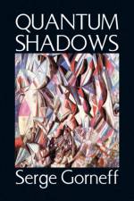 Quantum Shadows af Serge Gorneff