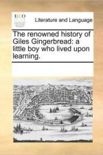 The Renowned History of Giles Gingerbread af Multiple Contributors
