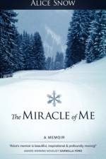 The Miracle of Me af Snow Alice Snow