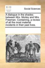 A Dialogue in the Shades af See Notes Multiple Contributors