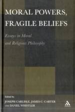 Moral Powers, Fragile Beliefs