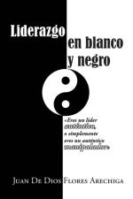 Liderazgo En Blanco y Negro af Juan De Dios Flores Arechiga