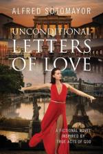 Unconditional Letters of Love af Alfred Sotomayor