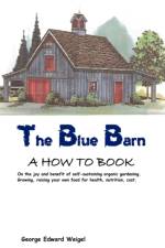 The Blue Barn af George Edward Weigel
