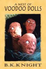 A Nest of Voodoo Dolls af Knight B. K.