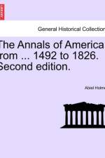 The Annals of America, from ... 1492 to 1826. Second Edition. af Abiel Holmes