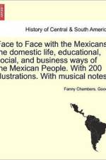 Face to Face with the Mexicans af Fanny Chambers Gooch
