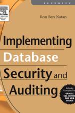 Implementing Database Security and Auditing af Ron Ben Natan