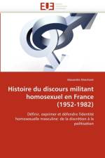 Histoire Du Discours Militant Homosexuel En France (1952-1982) af Marchant-A