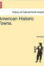 American Historic Towns. af Anonymous