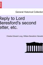 Reply to Lord Beresford's Second Letter, Etc. af Charles Edward Long