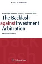 The Backlash against Investment Arbitration af Michael Waibel