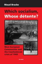 Which Socialism, Whose Detente? af Maud (Lecturer Bracke