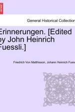 Erinnerungen. [Edited by John Heinrich Fuessli.] af Friedrich Von Matthisson
