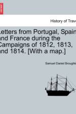 Letters from Portugal, Spain, and France During the Campaigns of 1812, 1813, and 1814. [With a Map.] af Samuel Daniel Broughton