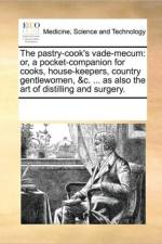 The Pastry-Cook's Vade-Mecum af See Notes Multiple Contributors