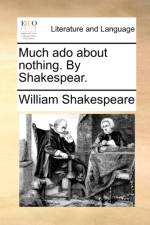 Much ADO about Nothing. by Shakespear. af William Shakespeare