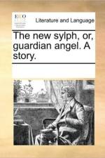 The New Sylph, Or, Guardian Angel. a Story. af Multiple Contributors
