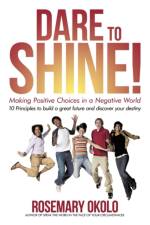 Dare to Shine! af Rosemary Okolo