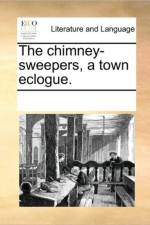 The Chimney-Sweepers, a Town Eclogue. af See Notes Multiple Contributors