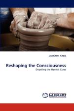 Reshaping the Consciousness af Damon R Jones