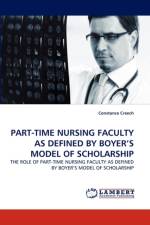 Part-Time Nursing Faculty as Defined by Boyer's Model of Scholarship af Constance Creech