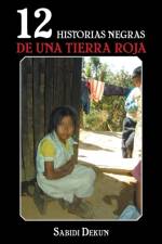 12 historias negras de una tierra roja af Sabidi Dekun