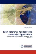Fault Tolerance for Real-Time Embedded Applications af Francisco Afonso