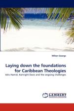Laying Down the Foundations for Caribbean Theologies af Milton George