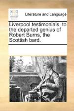 Liverpool Testimonials, to the Departed Genius of Robert Burns, the Scottish Bard. af See Notes Multiple Contributors