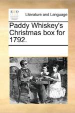 Paddy Whiskey's Christmas Box for 1792. af Multiple Contributors