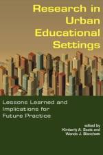 Research in Urban Educational Settings af Kimberly A. Scott