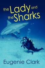 The Lady and the Sharks af Eugenie Clark
